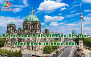 8 địa điểm du lịch Đức được check-in nhiều nhất