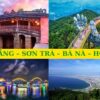 ĐÀ NẴNG – SƠN TRÀ – BÀ NÀ – HỘI AN