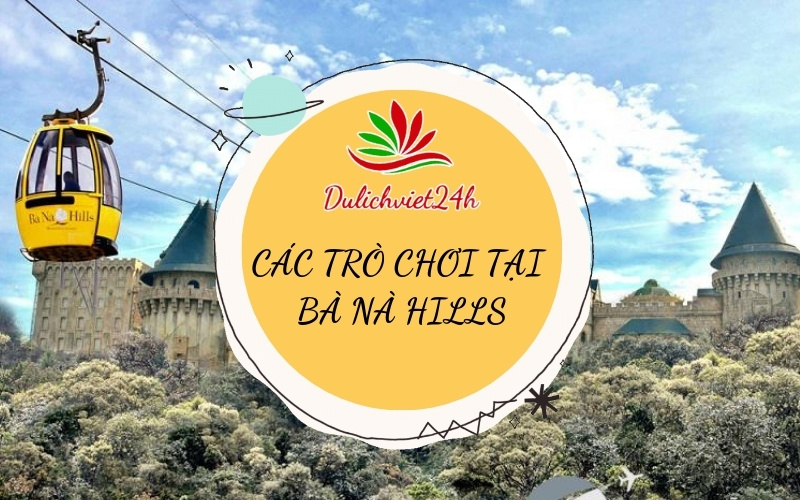 các trò chơi tại bà nà hills