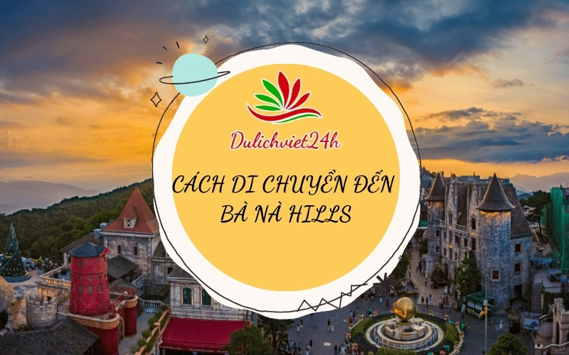 cách di chuyển đến bà nà hills