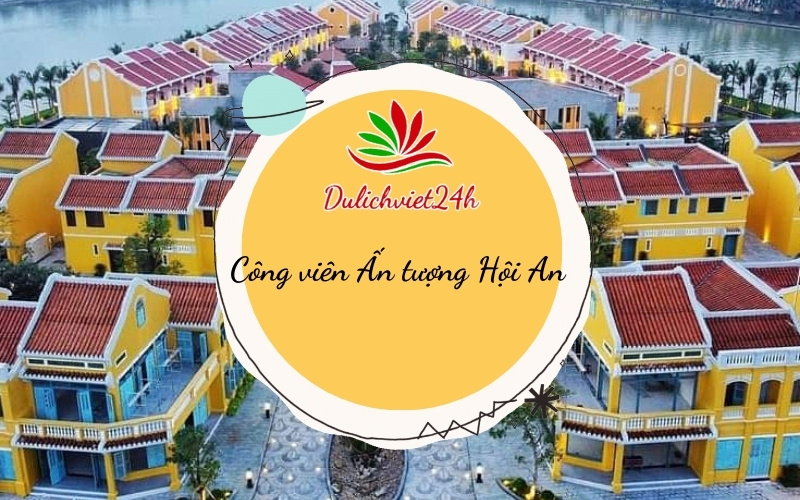 công viên ấn tượng hội an