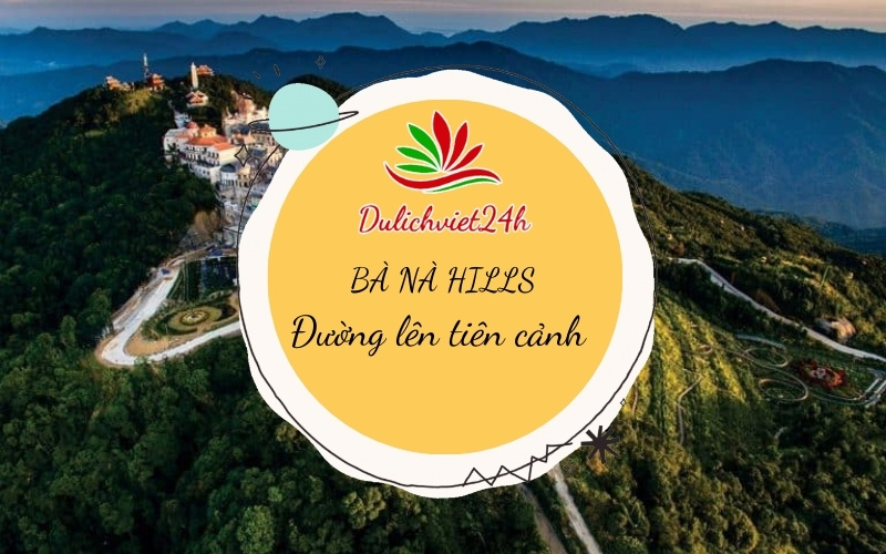 nên đến bà nà hills vào thời gian nào