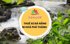 thuê xe đà nẵng đi hoà phú thành
