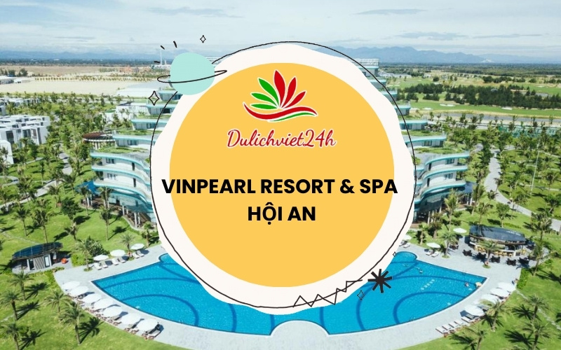 vinpearl resort & spa hội an