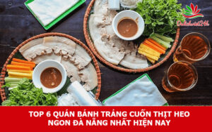 bánh tráng cuốn thịt heo ngon Đà Nẵng