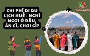 Chi phí đi du lịch Huế