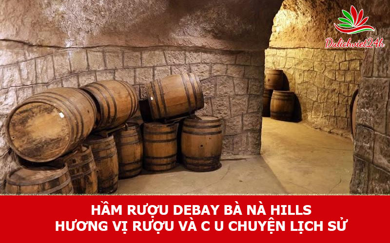 Hầm Rượu Debay Bà Nà Hills