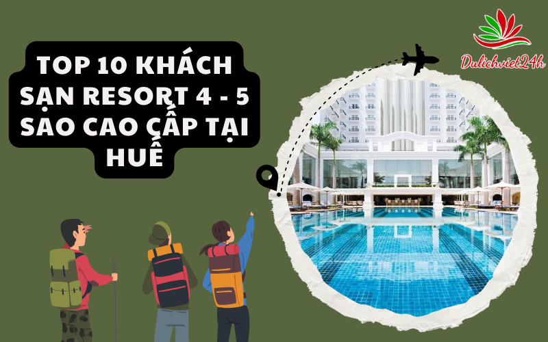 khách sạn resort 4 - 5 sao cao cấp tại Huế