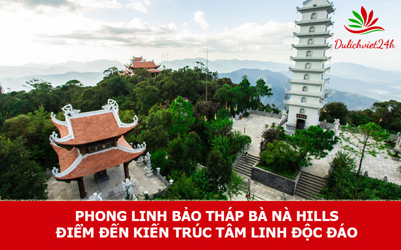 Phong Linh Bảo Tháp Bà Nà Hills