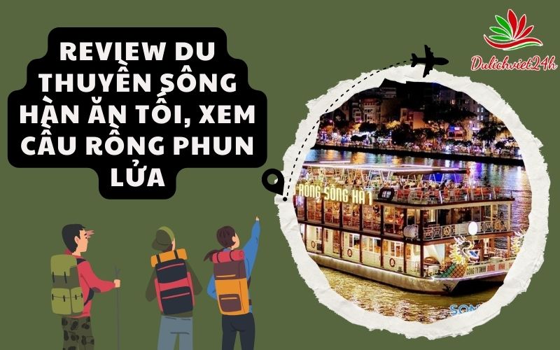 Review du thuyền sông Hàn
