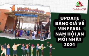 Bảng giá vé Vinpearl Nam Hội An