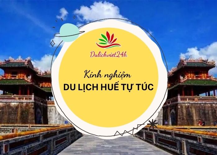 du lịch huế tự túc