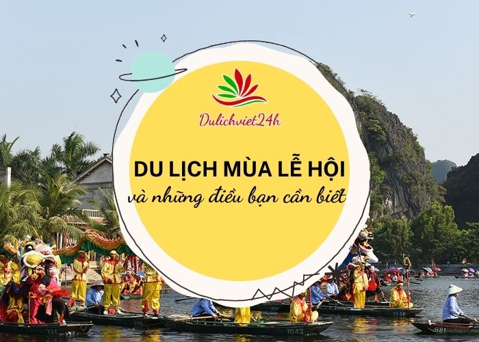du lịch mùa lễ hội