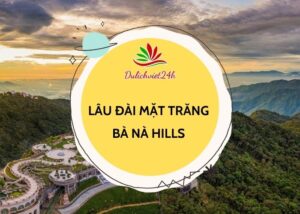 lâu đài mặt trăng bà nà hills