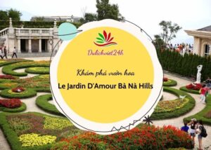 Le Jardin D'Amour Bà Nà Hills