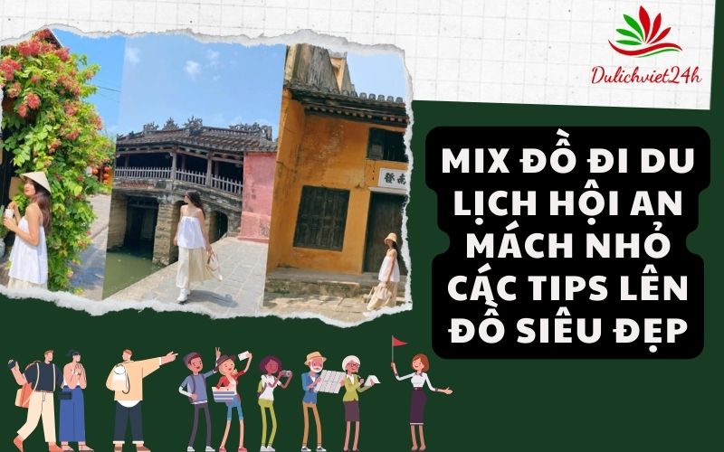 Mix đồ đi du lịch Hội An