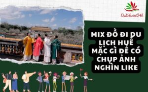 Mix đồ đi du lịch Huế