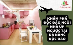 ngôi nhà úp ngược tại Đà Nẵng