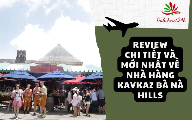 nhà Hàng Kavkaz Bà Nà Hills