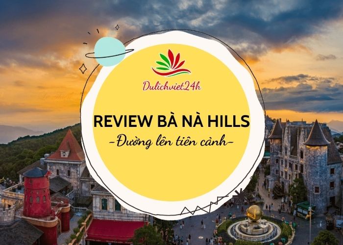review bà nà hills