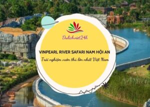 Vinpearl River Safari Nam Hội An