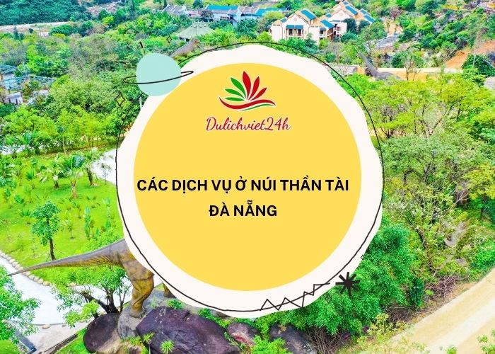 các dịch vụ ở núi thần tài đà nẵng