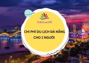 chi phí đi du lịch đà nẵng cho 2 người