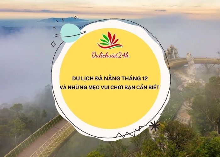 du lịch đà nẵng tháng 12