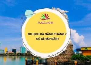 du lịch đà nẵng tháng 7