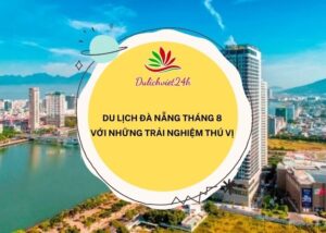 du lịch đà nẵng tháng 8