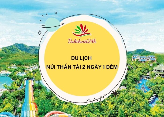 du lịch núi thần tài 2 ngày 1 đêm