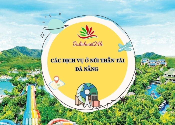 các dịch vụ ở núi thần tài đà nẵng
