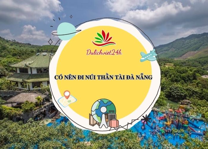 có nên đi núi thần tài đà nẵng