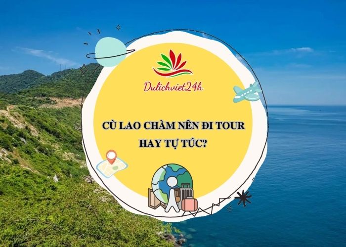 cù lao chàm nên đi tour hay tự túc