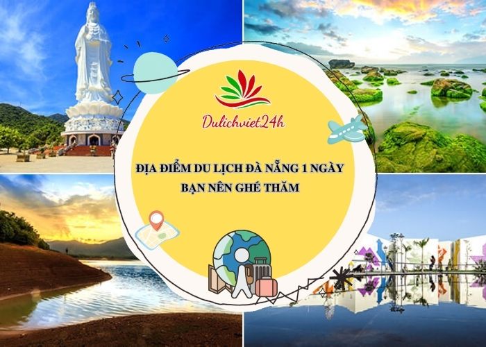 địa điểm du lịch đà nẵng 1 ngày