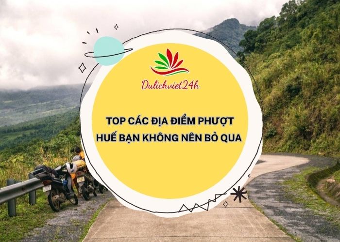 địa điểm phượt huế