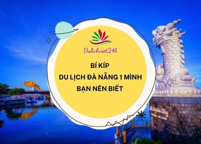 du lịch đà nẵng 1 mình