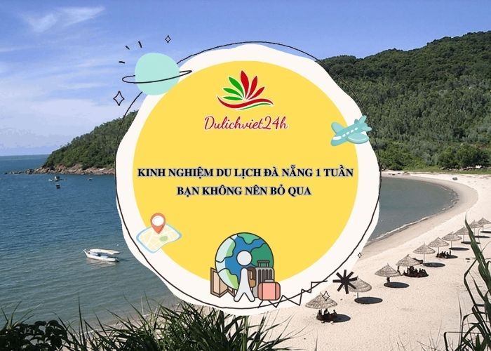 du lịch đà nẵng 1 tuần