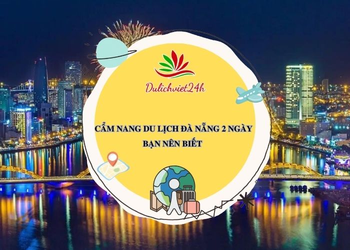 du lịch đà nẵng 2 ngày