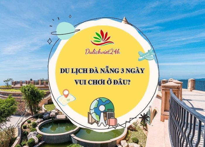 du lịch đà nẵng 3 ngày