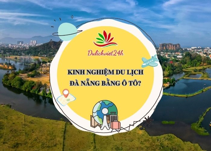 du lịch đà nẵng bằng ô tô