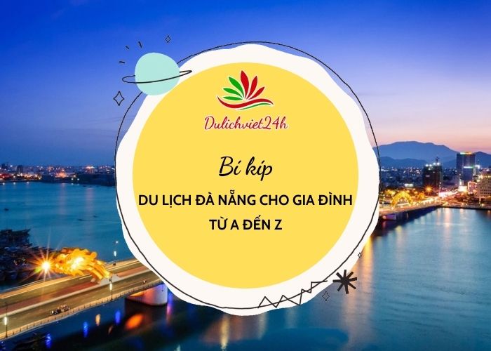 du lịch đà nẵng cho gia đình