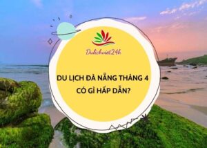 du lịch đà nẵng tháng 4