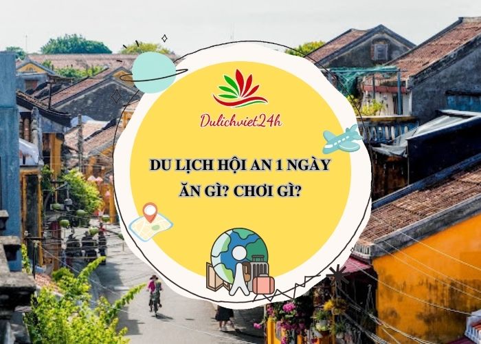 du lịch hội an 1 ngày