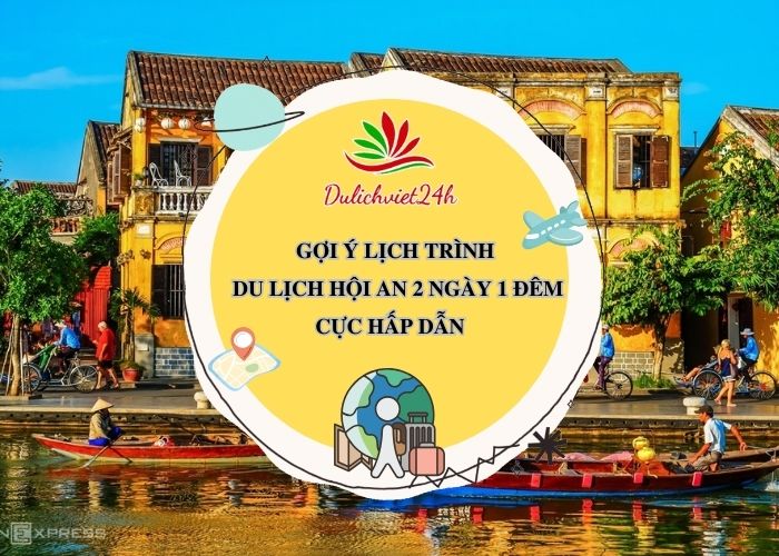 du lịch hội an 2 ngày 1 đêm