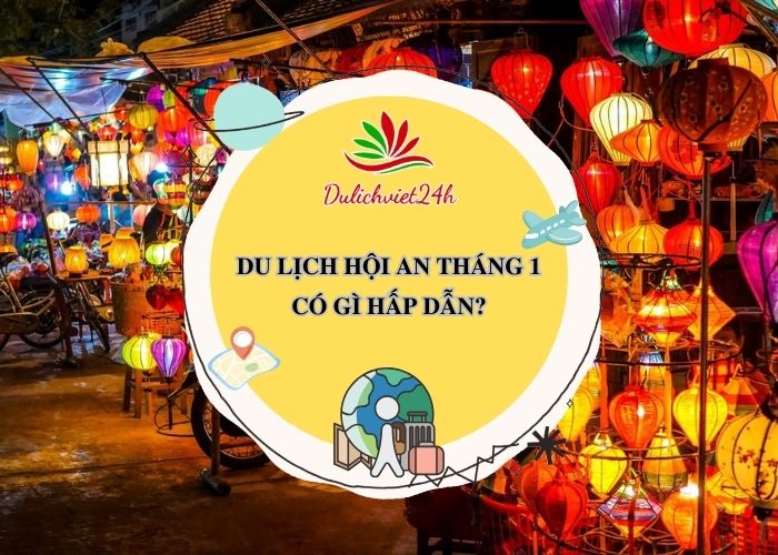 du lịch hội an tháng 1