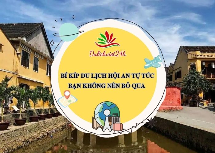 du lịch hội an tự túc