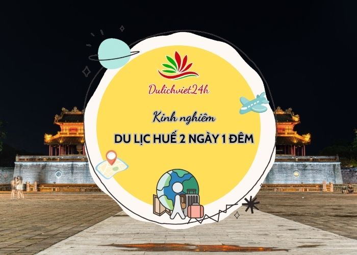 du lịch huế 2 ngày 1 đêm