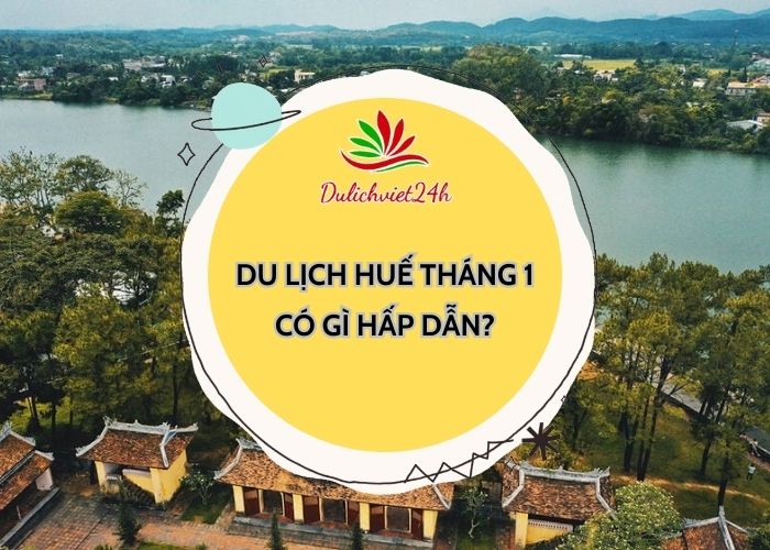 du lịch huế tháng 1