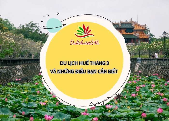 du lịch huế tháng 3